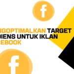 Mengoptimalkan Target Audiens untuk Iklan Facebook