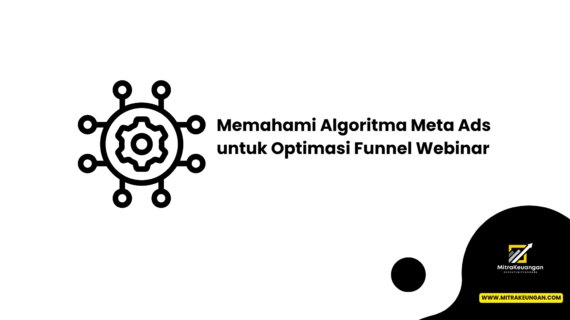 Memahami Algoritma Meta Ads untuk Optimasi Funnel Webinar