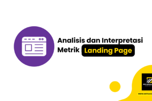 Analisis dan Interpretasi Metrik Landing Page