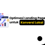 Optimasi Landing Page untuk Konversi Lokal