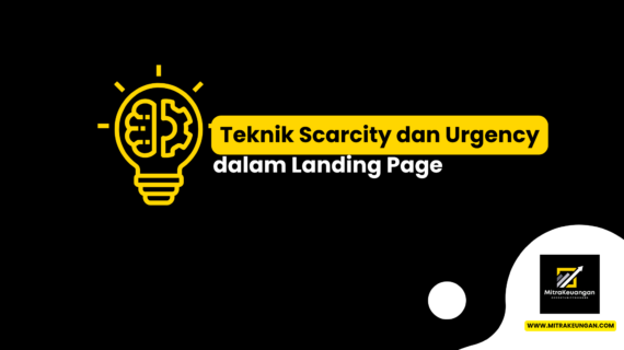 Teknik Scarcity dan Urgency dalam Landing Page