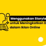 Menggunakan Storytelling untuk Meningkatkan Desire dalam Iklan Online