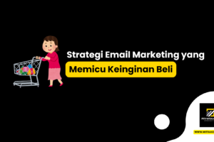 Strategi Email Marketing yang Memicu Keinginan Beli