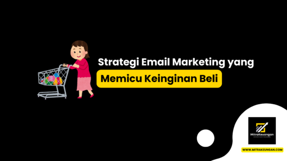 Strategi Email Marketing yang Memicu Keinginan Beli