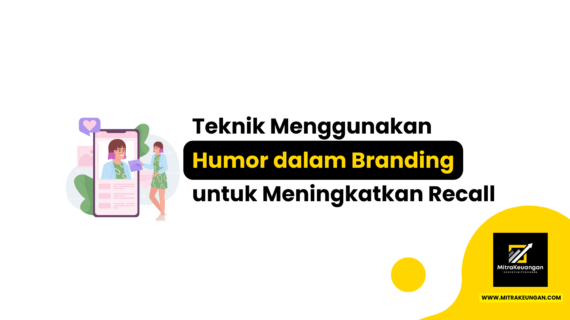 Teknik Menggunakan Humor dalam Branding untuk Meningkatkan Recall