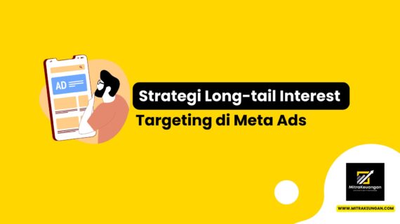 Strategi Long-tail Interest Targeting di Meta Ads