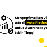 Mengoptimalkan Visual Ads di Meta Platform untuk Awareness yang Lebih Tinggi