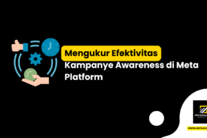 Mengukur Efektivitas Kampanye Awareness di Meta Platform