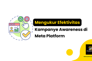 Mengukur Efektivitas Kampanye Awareness di Meta Platform