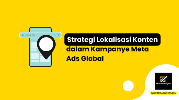 Strategi Lokalisasi Konten dalam Kampanye Meta Ads Global