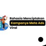 Rahasia Menciptakan Kampanye Meta Ads yang Viral