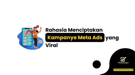 Rahasia Menciptakan Kampanye Meta Ads yang Viral