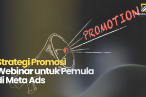 Strategi Promosi Webinar untuk Pemula di Meta Ads