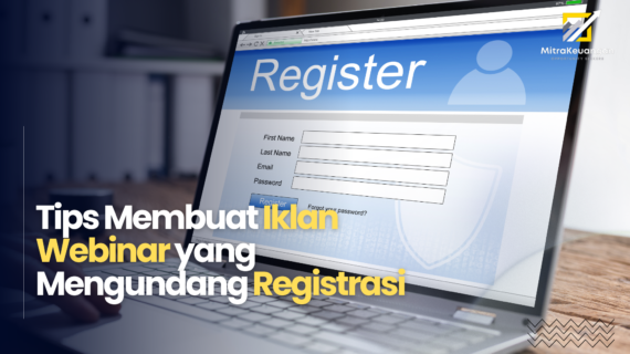 Tips Membuat Iklan Webinar yang Mengundang Registrasi