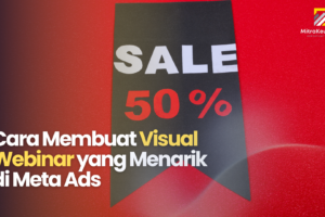 Cara Membuat Visual Webinar yang Menarik di Meta Ads
