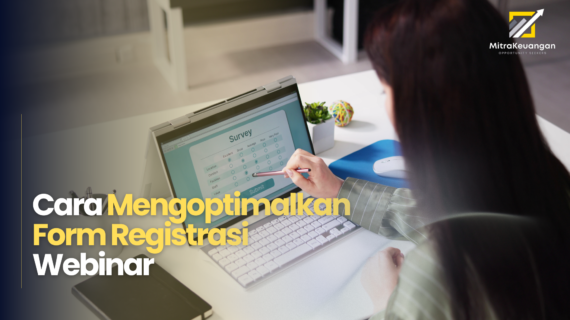 Cara Mengoptimalkan Form Registrasi Webinar