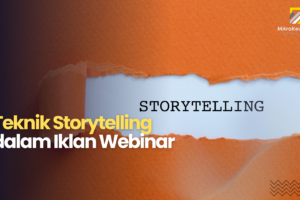 Teknik Storytelling dalam Iklan Webinar