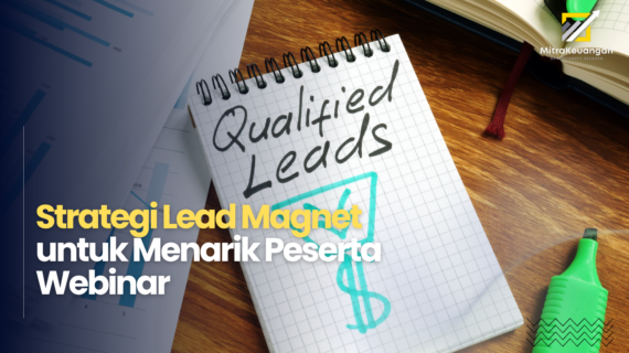 Strategi Lead Magnet untuk Menarik Peserta Webinar