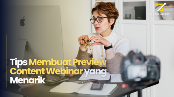 Tips Membuat Preview Content Webinar yang Menarik