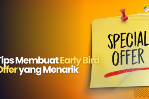 Tips Membuat Early Bird Offer yang Menarik