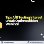 Interest Lookalike Audience: Strategi untuk Promosi Webinar