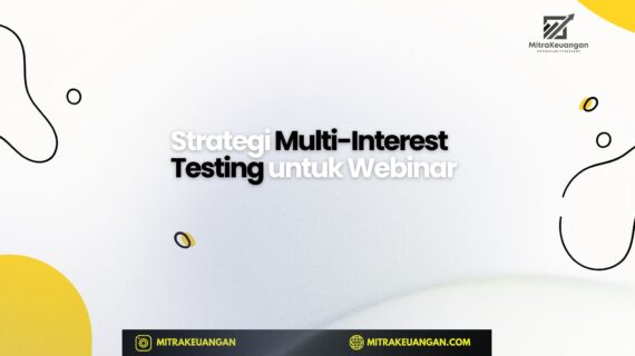 Strategi Multi-Interest Testing untuk Webinar
