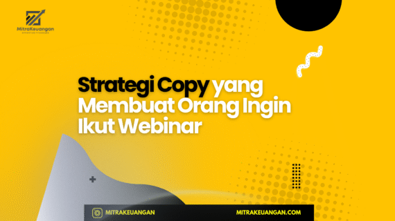 Strategi Copy yang Membuat Orang Ingin Ikut Webinar