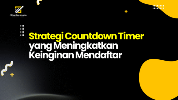 Strategi Countdown Timer yang Meningkatkan Keinginan Mendaftar