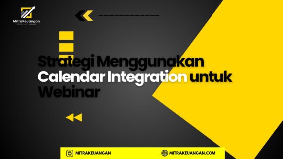 Strategi Menggunakan Calendar Integration untuk Webinar