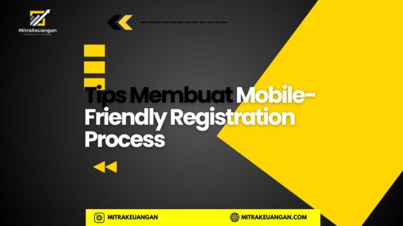Tips Membuat Mobile-Friendly Registration Process