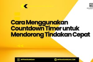 Cara Menggunakan Countdown Timer untuk Mendorong Tindakan Cepat