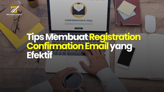 Tips Membuat Registration Confirmation Email yang Efektif