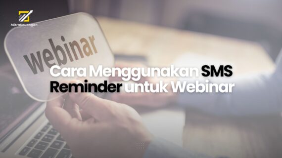 Cara Menggunakan SMS Reminder untuk Webinar