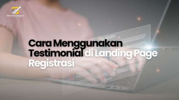 Cara Menggunakan Testimonial di Landing Page Registrasi