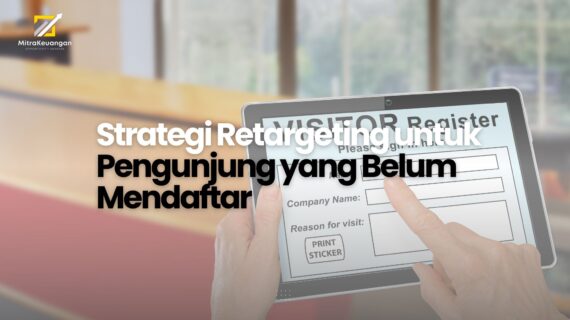 Strategi Retargeting untuk Pengunjung yang Belum Mendaftar