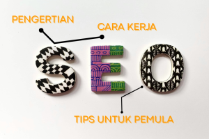 Apa Itu SEO? Pengertian, Cara Kerja, dan Pentingnya SEO serta Tips untuk Pemula