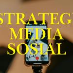 Cara Menyusun Strategi Konten Media Sosial yang Efektif & Bikin Engagement Melonjak